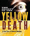 Secret Of The Yellow Death