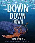 Down Down Down A Journey to the Bottom of the Sea - Signed Edition