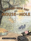 Brand New Day With Mouse & Mole