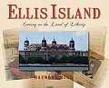 Ellis Island Coming to the Land of Liberty