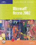 Microsoft Access 2002--Illustrated Complete (Illustrated)