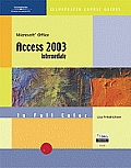 Microsoft Office Access 2003 Intermediate with CDROM (Illustrated Course Guides)