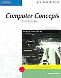 New Perspectives on Computer Concepts, Comprehensive, Eighth Edition