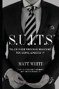 S.U.I.T.S: Tailor-made personal branding for iconic leadership