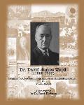 Dr. David James Wood (1865-1937): Father of Ophthalmology and First Medical Specialist in South Africa