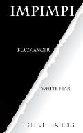 Impimpi: Black Anger, White Fear