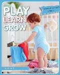 Play Learn Grow: Birth to 3