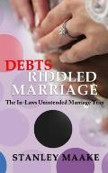 Debts Riddled Marriage: The In-Laws unintended marriage trap