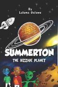 Summerton: The Bizzare Planet