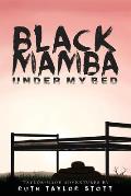 Black Mamba Under My Bed: Taylor-Made Adventures