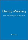 Literary Meaning: From Phenomenology to Destruction