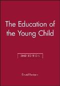 The Education of the Young Child