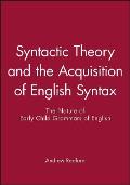 Syntactic Theory and the Acquisition of English Syntax: An Introduction