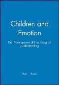 Children and Emotion: The Development of Psychological Understanding
