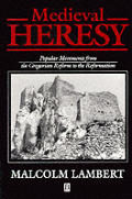 Medieval Heresy Popular Movements From T