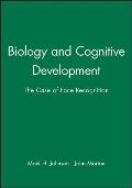 Biology and Cognitive Development: The Case of Face Recognition