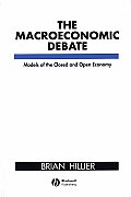 The Macroeconomic Debate: Models of the Closed and Open Economy