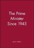 The Prime Minister Since 1945