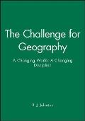 The Challenge for Geography: A Changing World; A Changing Discipline