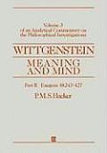 Wittgenstein: Meaning and Mind, Volume 3 of an Analytical Commentary on the Philosophical Investigations, Part II: Exegesis 243-247
