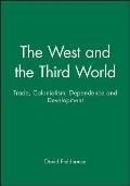 The West and the Third World: Trade, Colonialism, Dependence and Development