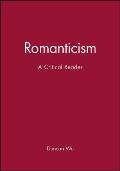 Romanticism: A Critical Reader