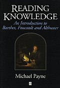 Reading Knowledge: An Introduction to Foucault, Barthes and Althusser