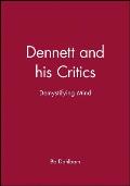 Dennett and His Critics: Demystifying Mind