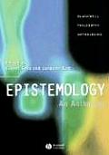 Epistemology An Anthology