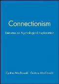 Connectionism: Debates on Psychological Explanation, Volume 2