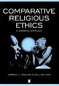 Comparative Religious Ethics A Narrative Approach