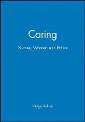 Caring: Nurses, Women and Ethics
