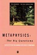 Metaphysics The Big Questions