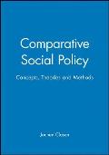 Comparative Social Policy: Concepts, Theories and Methods