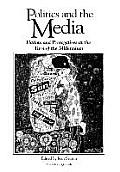 Politics and the Media: Harlots and Prerogatives at the Turn of the Millennium