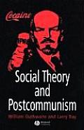 Social Theory and Postcommunism