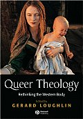 Queer Theology: Rethinking the Western Body