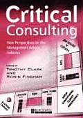 Critical Consulting: New Perspectives on the Management Advice Industry