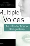 Multiple Voices: An Introduction to Bilingualism