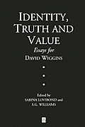 Identity, Truth and Value: Essays in Honor of David Wiggins