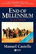 End of Millennium The Information Age Economy Society & Culture