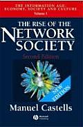 Rise of the Network Society The Information Age Economy Society & Culture Volume I