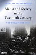 Media & Society in the Twentieth Century An Historical Introduction