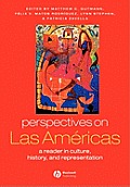 Perspectives on Las Am?ricas: A Reader in Culture, History, and Representation