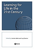 Learning for Life in the 21st Century: Sociocultural Perspectives on the Future of Education