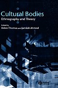 Cultural Bodies: Ethnography and Theory