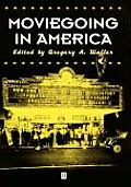 Moviegoing in America: A Sourcebook in the History or Film Exhibition