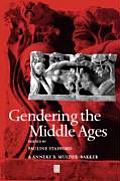 Gendering the Middle Ages: A Gender and History Special Issue