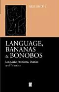 Language Bananas and Bonobos