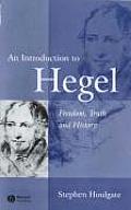 An Introduction to Hegel: Freedom, Truth and History
